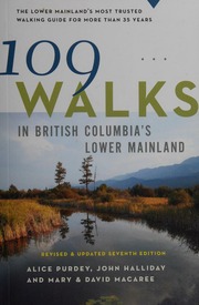 109 Walks In British Columbias Lower Mainland Revised And Updated Seventh Edition Purdey