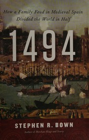 1494 How A Family Feud In Medieval Spain Divided The World In Half 1st Us Ed Bown