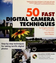 50 Fast Digital Camera Techniques Georges Gregory Berman Larry