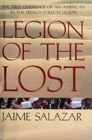 Legion Of The Lost The True Experience Of An American In The French Foreign Legion Salazar