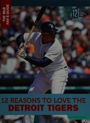 12 Reasons To Love The Detroit Tigers Aretha David Author