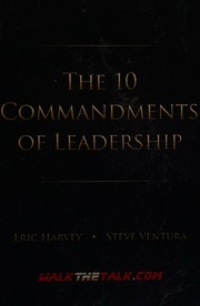 The 10 Commandments Of Leadership Harvey Eric Ventura Steve