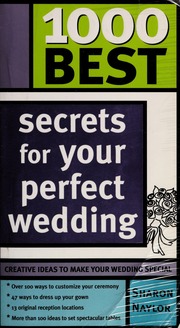 1000 Best Secrets For Your Perfect Wedding Naylor Sharon