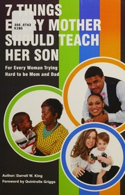 7 Things Every Mother Should Teach Her Son For Every Woman Trying Hard To Be Mom Dad King