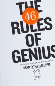 The 46 Rules Of Genius An Innovators Guide To Creativity Neumeier