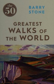 The 50 Greatest Walks Of The World Stone Barry 1960 Author