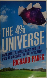 The 4 Universe Dark Matter Dark Energy And The Race To Discover The Rest Of Reality Panek
