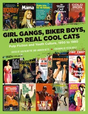 Girl Gangs Biker Boys And Real Cool Cats Pulp Fiction And Youth Culture 1950 To 1980 Mcintyre
