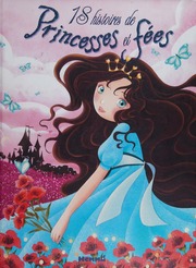 18 Histoires De Princesses Et De Fées Histoires De Fées Et De Princesses French Edition Collectif