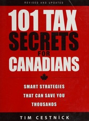101 Tax Secrets For Canadians Smart Strategies That Can Save You Thousands Cestnick
