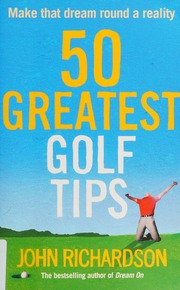 50 Greatest Golf Tips Richardson John 1967 Author