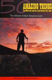 50 Amazing Things You Must See And Do In The Greater Dc Area The Ultimate Outdoor Adventure Guide Plant