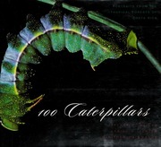 100 Caterpillars Portraits From The Tropical Forests Of Costa Rica Miller