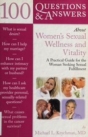 100 Questions And Answers About Female Sexual Wellness And Vitality A Practical Guide For The Woman Seeking Sexual Fulfillment Krychman