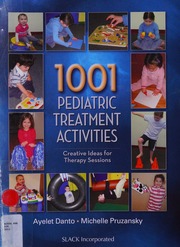 1001 Pediatric Treatment Activities Creative Ideas For Therapy Sessions Danto