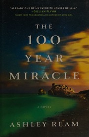 The 100 Year Miracle First Edition Ream Ashley Author