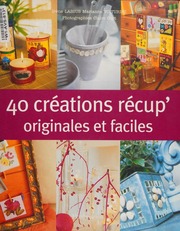 40 Créations Originales De Récup Lassus Irène Voituriez Marianne