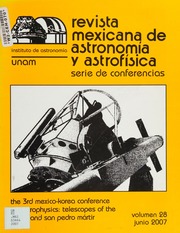 The 3rd Mexicokorea Conference On Astrophysics Telescopes Of The Future And San Pedro Martir Mexico Df Mexico Noviembre 811 2005 Mexicokorea Conference On Astrophysics 3rd 2005 Distrito Federal