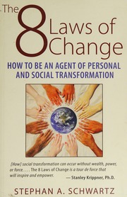 The 8 Laws Of Change How To Be An Agent Of Personal And Social Transformation Schwartz