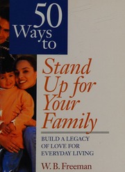 50 Ways To Stand Up For Your Family Build A Legacy Of Love For Everyday Living Freeman