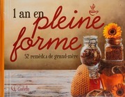 1 An En Pleine Forme 52 Remèdes De Grandmère Collectif