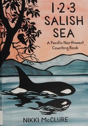 1 2 3 Salish Sea A Pacific Northwest Counting Book Mcclure
