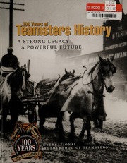 100 Years Of Teamsters History A Strong Legacy A Powerful Future None International Brotherhood Of Teamsters