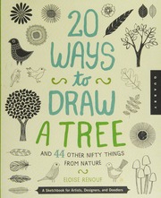 20 Ways To Draw A Tree And 44 Other Nifty Things From Nature A Sketchbook For Artists Designers And Doodlers Renouf