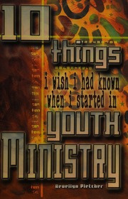 10 Things I Wish I Had Known When I Started In Youth Ministry Pletcher
