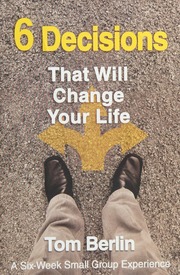 6 Decisions That Will Change Your Life Participant Workbook Berlin