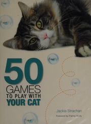 50 Games To Play With Your Cat Strachan Jackie 1956
