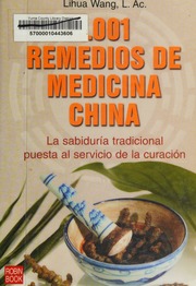 1001 Remedios De Medicina China La Sabiduria Tradicional Puesta Al Servicio De La Curacion Lihua Wang Lac