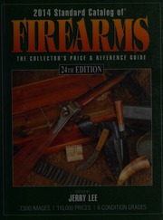 2014 Standard Catalog Of Firearms The Collectors Price And Reference Guide 24th Edition Lee