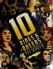 10 Kings Queens Who Changed The World Gifford Clivecousens