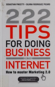 222 Tips For Doing Business On The Internet How To Master Marketing 20 Pincetti