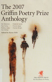 The 2007 Griffin Poetry Prize Anthology A Selection Of The Shortlist Solie