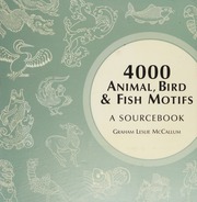 4000 Animal Bird And Fish Motifs A Sourcebook Mccallum Graham Leslie