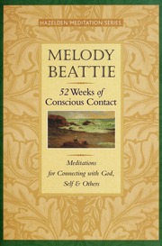 Fiftytwo Weeks Of Conscious Contact Meditations For Connecting With God Self Others Beattie