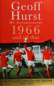 1966 And All That My Autobiography 40th Anniversary Ed Hurst