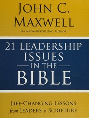 21 Leadership Issues In The Bible Lifechanging Lessons From Leaders In Scripture Maxwell
