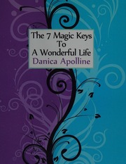 7 Magic Keys To A Wonderful Life Apolline Danica