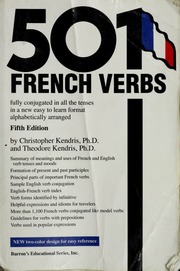 501 French Verbs Fully Conjugated In All The Tenses And Moods In A New Easytolearn Format Alphabetically Arranged 5th Ed Christopher Kendris