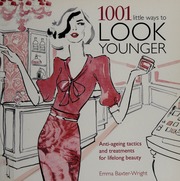 1001 Little Ways To Look Younger Baxterwright Emma