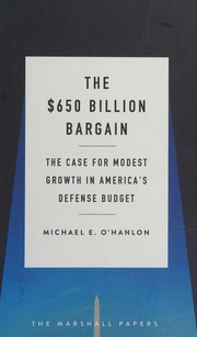 The 650 Billion Bargain The Case For Modest Real Growth In Americas Defense Budget Ohanlon