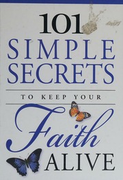 101 Simple Secrets To Keep Your Faith Alive Williams Betsy