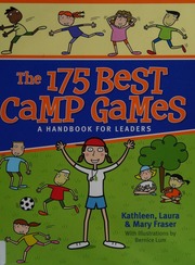 The 175 Best Camp Games A Handbook For Leaders Fraser Kathleen