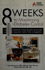 8 Weeks To Maximizing Diabetes Control How To Improve Your Blood Glucose And Stay Healthy With Type 2 Diabetes Hieronymus