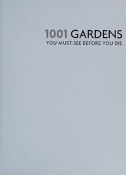 1001 Gardens You Must See Before You Die Spencerjones Rae Editor