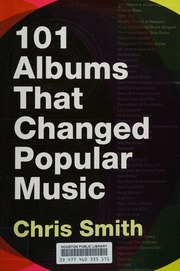 101 Albums That Changed Popular Music Smith Chris 1968