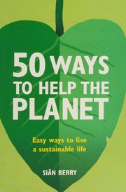 50 Ways To Help The Planet Berry Sian 1974 Author